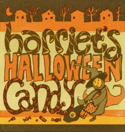 Harriet’s Halloween Candy