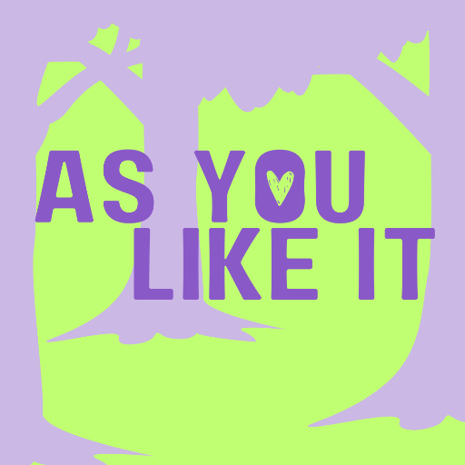 As You Like It Adapted by Don Fleming from the original text by William Shakespeare 