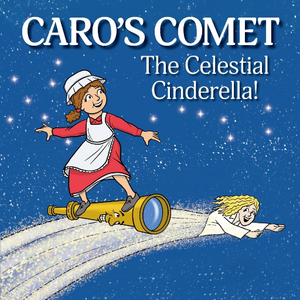 Caro's Comet: The Celestial Cinderella