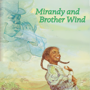 Mirandy and Brother Wind