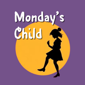 Monday’s Child