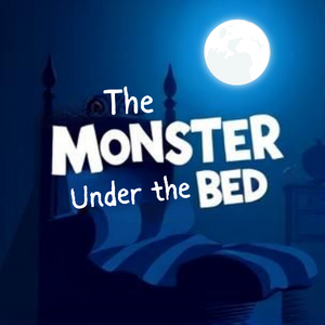 The Monster Under the Bed