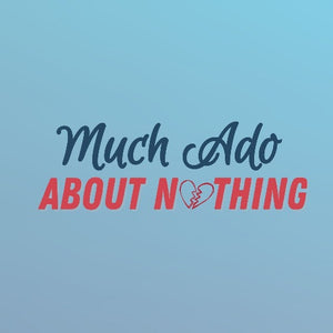 PlayKit | Much Ado About Nothing