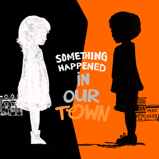 Something Happened in Our Town