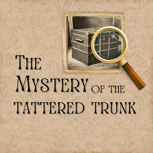 The Mystery of the Tattered Trunk