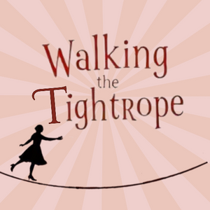 Walking the Tightrope