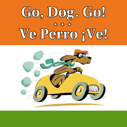 Go, Dog. Go • Ve Perro ¡Ve!